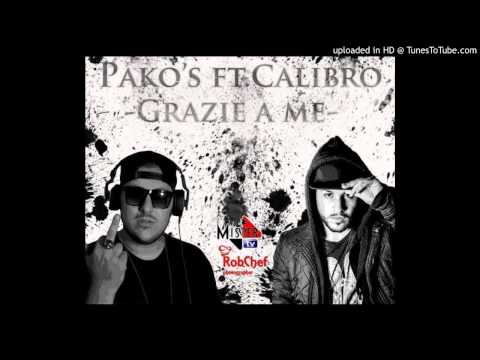 PAKO'S ft CALIBRO - GRAZIE A ME (MISTER TV EXCLUSIVE)
