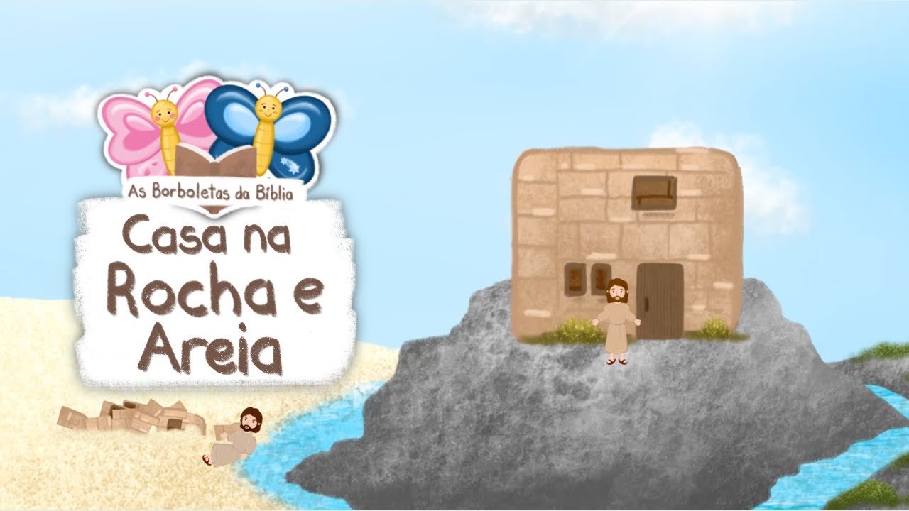 A CASA SOBRE A ROCHA E AREIA · DESENHO BÍBLICO INFANTIL KIDS · HISTÓRIA DA BÍBLIA PARA CRIANÇAS