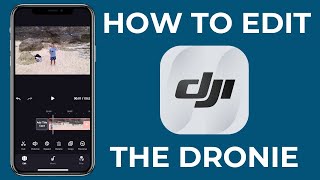 How to Edit the Dronie in the DJI Fly App