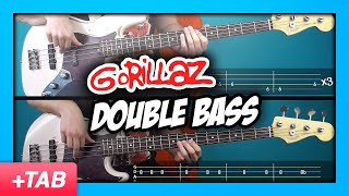 Gorillaz - Double Bass | Bass Cover + Live Tabs