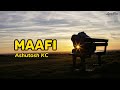Maafi - Ashutosh Kc (Lyrics Video)