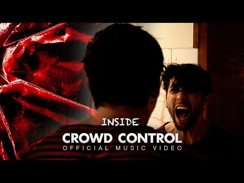 CROWD CONTROL - INSIDE (Official Music Video)