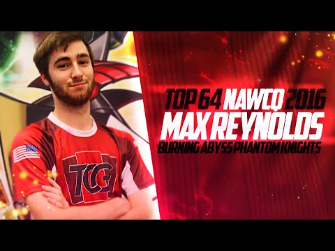 Top 64 NAWCQ 2016: Max Reynolds' Burning Abyss Phantom Knights!