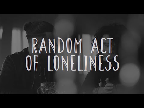 Random Act Of Loneliness - Sam Grow