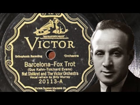 Barcelona - Nat Shilkret and The Victor Orchestra, Billy Murray, 1926