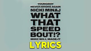 Mike WiLL Made-It - What That Speed Bout?! (Lyrics) ft. Nicki Minaj &amp; YoungBoy Never Broke Again