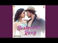 Besharam Rang From Pathaan