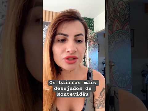 Onde morar em Montevidéu? Veja os melhores bairros| Parte 1