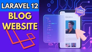 #01 Build a Blog Website with Laravel 12 – Complete Step-by-Step Tutorial (2025)
