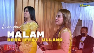 Download lagu MALAM || LIVE DERA FEAT ULLAND & LD PRO mp3