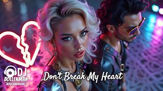 Download lagu 💔 Don't Break My Heart 💔(Italodisco, Europop, 80's,  Love Ballad) - 💕🎶   💕🎶 mp3