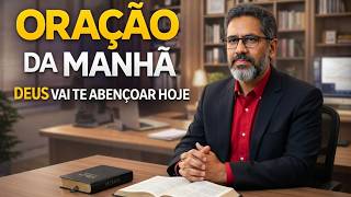 FAÇA ESTA ORAÇÃO DA MANHÃ ???? Deus Vai Abençoar e Proteger o Seu Dia
