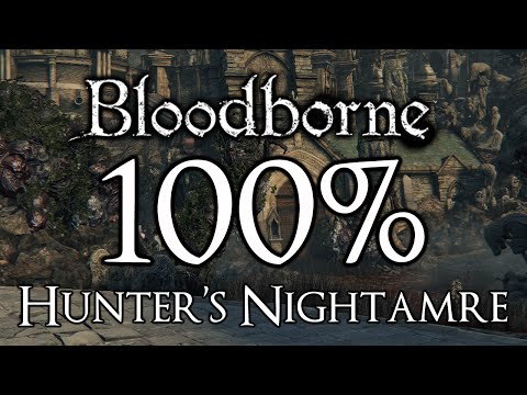 Bloodborne The Old Hunters DLC 100% Walkthrough Hunter's Nightmare (all Items & Secrets)
