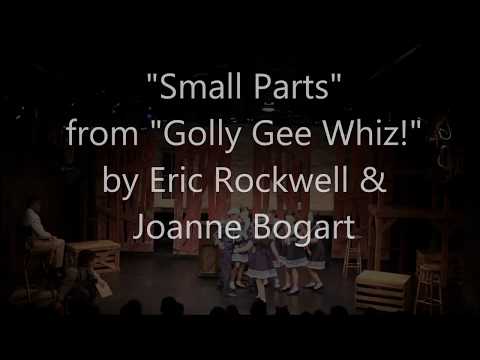 "Small Parts" from "'Golly Gee Whiz!"