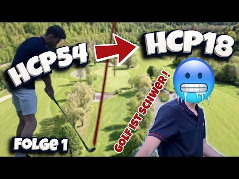 Sein ERSTES Mal 18-LOCH ZÄHLSPIEL! | HCP54goesHCP18 #01