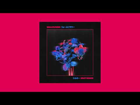 Silky Roads - Wallflower (Full Album)