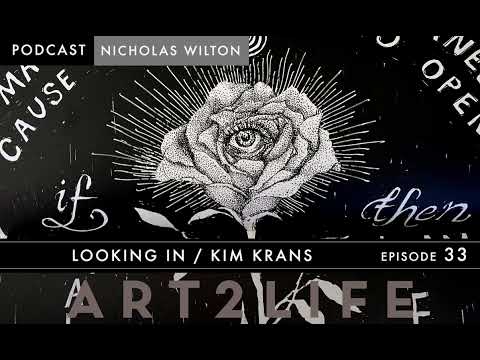 Looking In - Kim Krans - Art2Life Podcast Episode 33