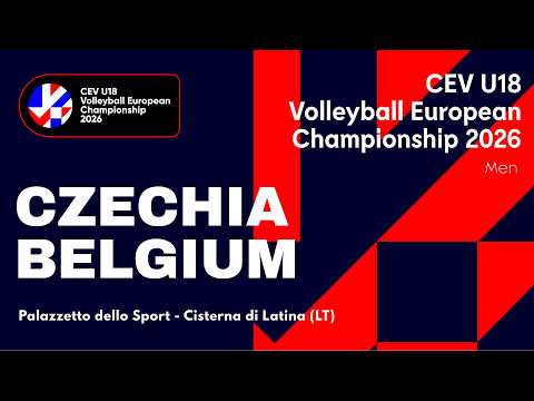 CEV U18 Volleyball European Championship 2026 - Cisterna di Latina: CZECHIA vs BELGIUM