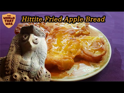 Hittite Fried Apple Bread | The World That Was