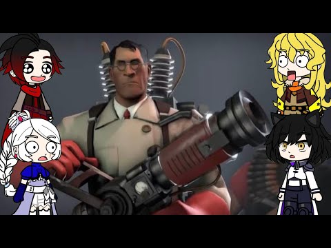 RWBY react to Meet the Medic Team Fortress 2 (Gacha Club)