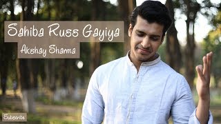 Sahiba Russ Gayiya | Firangi | Rahat Fateh Ali Khan | Kapil Sharma | Cover | Akshay Sharma | Rapsy B