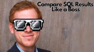 Download the video "The BEST Way to Compare Query Results in SQL"