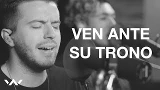 Ven Ante Su Trono (O Come To The Altar) | Spanish | Acustico | Elevation Worship