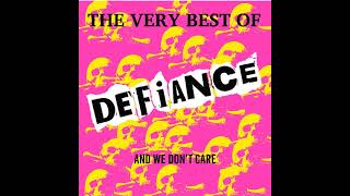 The Very Best Of Defiance And We Don&#39;t Care