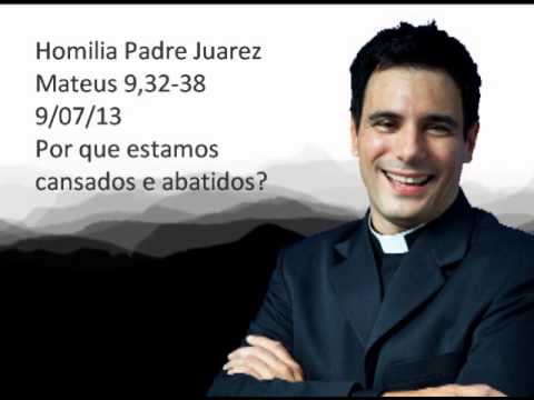 WHY ARE WE TIRED? | HOMILY FATHER JUAREZ