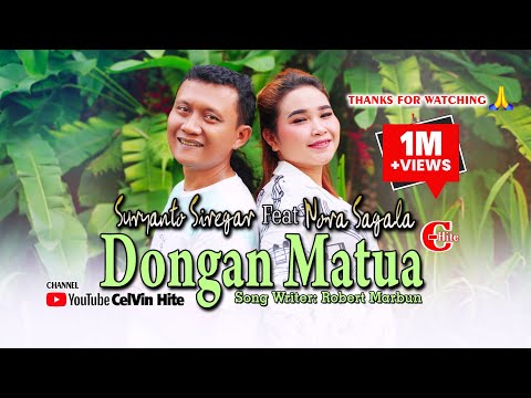 SURYANTO SIREGAR feat NORA SAGALA || DONGAN MATUA || (Official Music Video) Lagu Batak Terbaru 2022