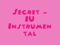 Secret - IU [MR] (Instrumental) + DL Link 