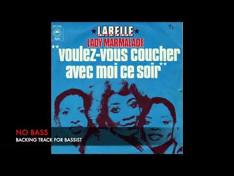 Lady Marmalade - Patti LaBelle - Bass Backing Track (NO BASS)