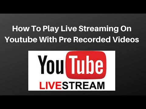 How to setup live streaming on youtube with pre recorded videos