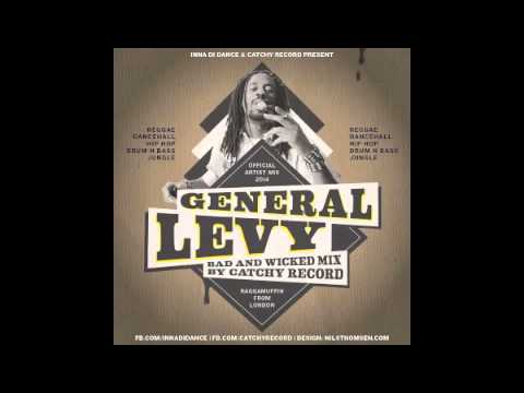General levy / Catchy Records/ Ina De Dance, Bad & Wicked 2014 Mixtape.