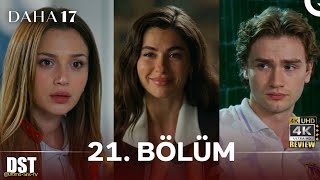 Daha 17 | 21. Bölüm | HD Reviews 