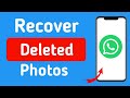 How To Recover Deleted Photos On WhatsApp