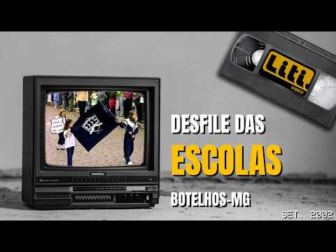 Ep. 56 - Desfiles de 7 de Setembro | 2002 | Botelhos-MG | Liti Video