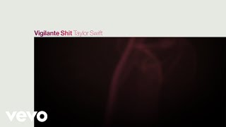 Taylor Swift - Vigilante Shit (Lyrics)