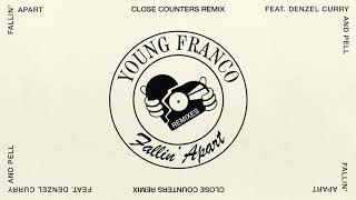 Young Franco - Fallin&#39; Apart ft Denzel Curry &amp; Pell (Close Counters Remix)