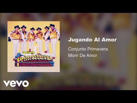 Conjunto Primavera - Jugando Al Amor (Audio)