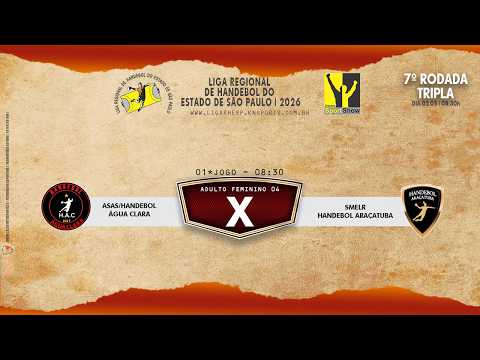01 JOGO - HANDEBOL ÁGUA CLARA  X HANDEBOL ARAÇATUBA - ADULTO FEMININO - AO VIVO 02.05.2026