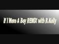 If I Were A Boy (REMIX) Beyoncé feat R.Kelly HQ ...