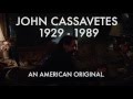 John Cassavetes: A Continuous Stream