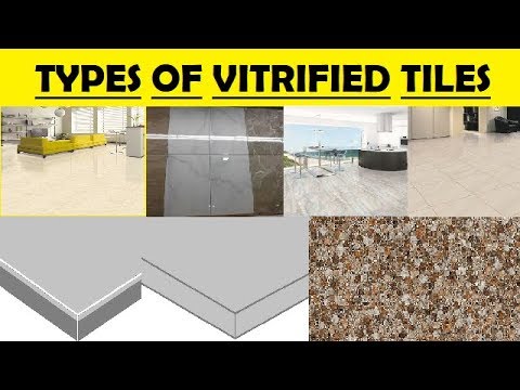Types of vitrified tiles