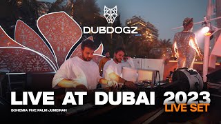 Dubdogz - Live @ Bohemia FIVE Palm Jumeirah Dubai 2023