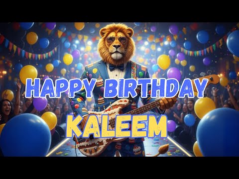 KALEEM Happy Birthday Song - Happy Birthday to Kaleem
