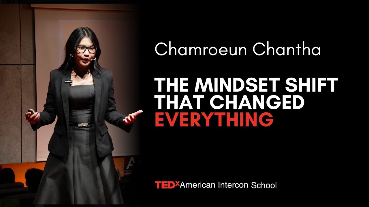 The Mindset Shift That Changed Everything  | Chantha Chamroeun | TEDxAmerican Intercon School