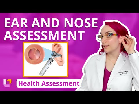 Ear and Nose Assessment  - Health Assessment for Nursing Students: Head to Toe | @LevelUpRN