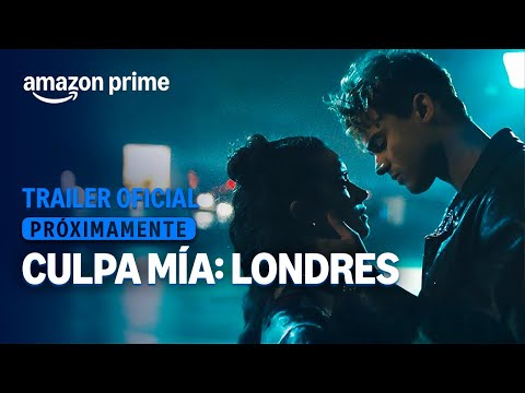 Tráiler Culpa Mía: Londres [WEB-DL] LIGERA 2025