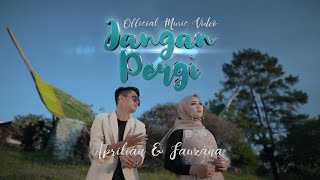 Download lagu Fauzana Aprilian Jangan Pergi... mp3